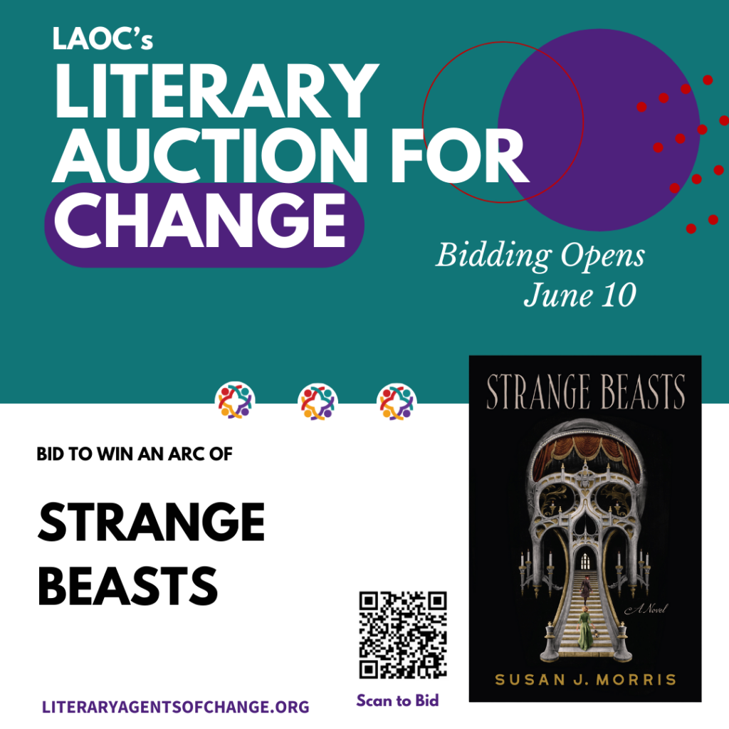 A picture of the cover of Strange Beasts by Susan J. Morris, which looks like the Palais Garnier merged with a skull and two women walking inside, with the following text: LAOC's Literary Auction for Change Bidding Opens June 10th. Bid to win an arc of STRANGE BEASTS. literaryagentsofchange.org. Scan to bid (with a scannable code to the url https://givebutter.com/c/MsVK8X/auction/items/445526).